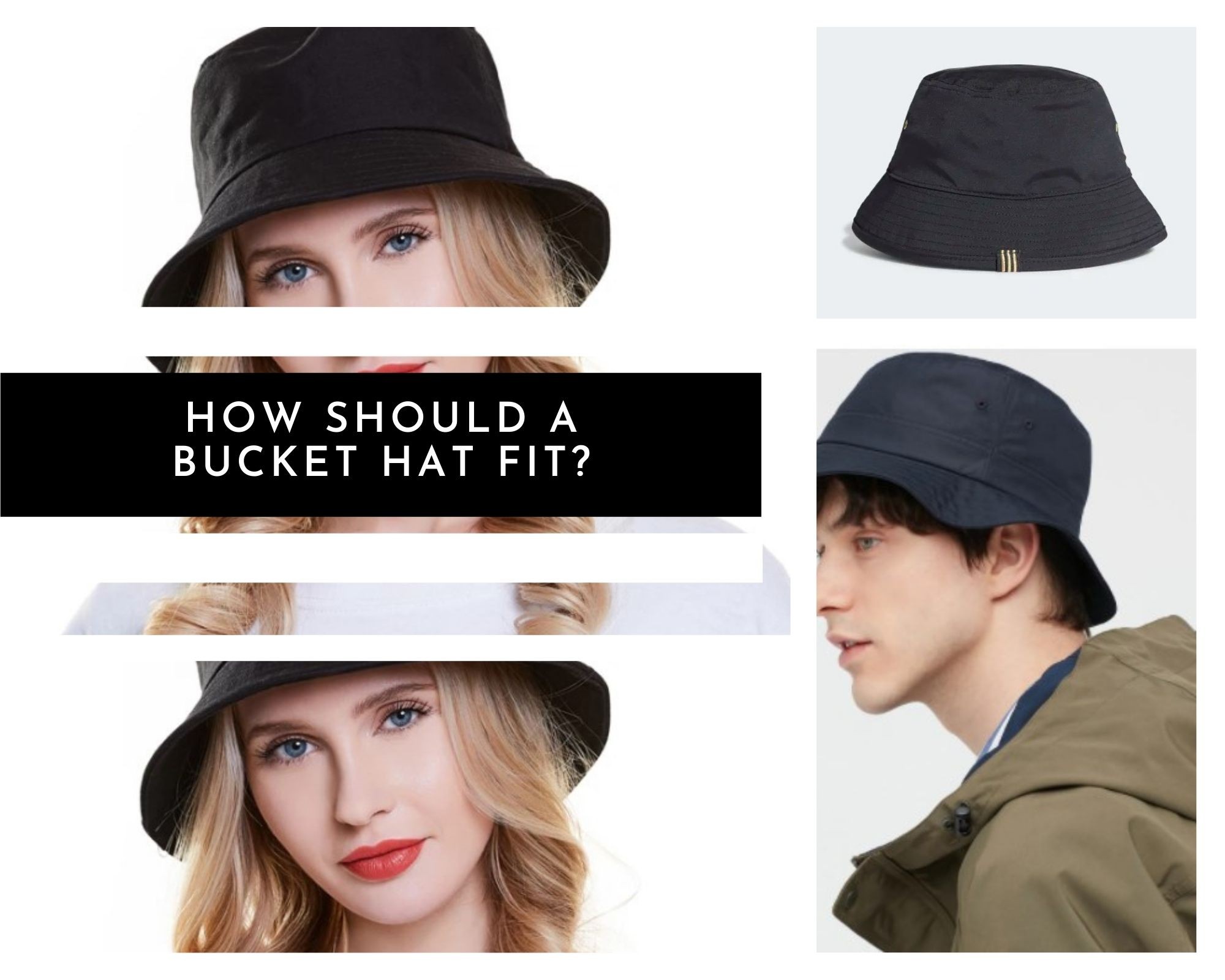 How should a bucket hat fit